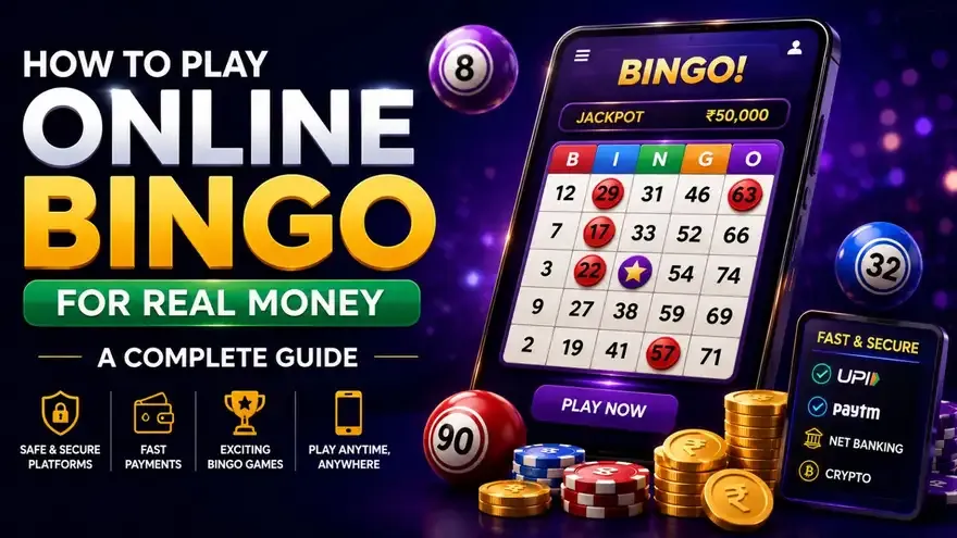 How to Play Online Bingo for Real Money in India: A Complete Guide