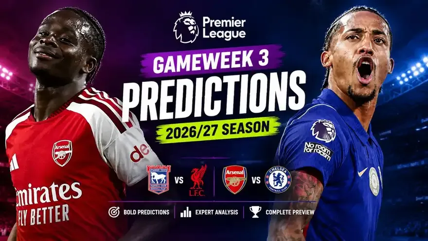 Premier League Gameweek 3 Predictions for 2026/27