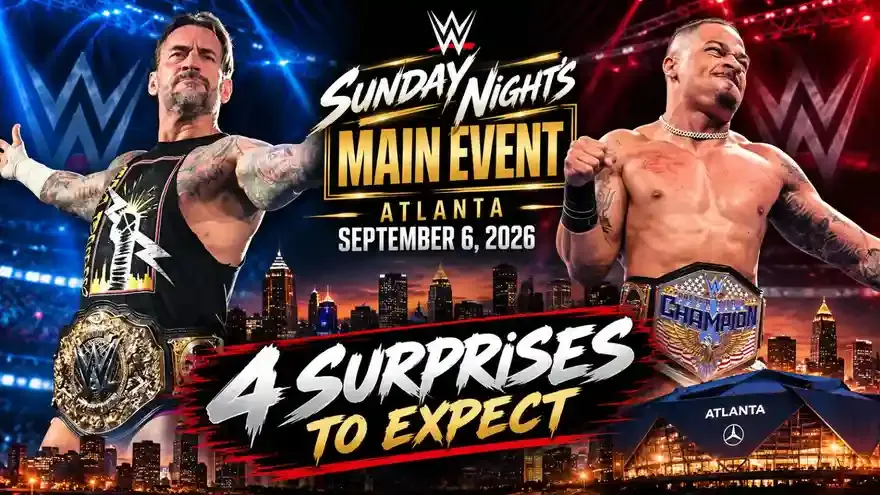 WWE Sunday Night’s Main Event Atlanta 2026: 4 Surprises to Expect