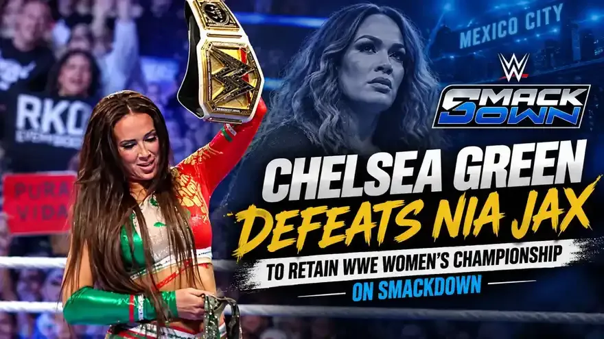 Chelsea Green Defeats Nia Jax to Retain WWE Women’s Championship on SmackDown