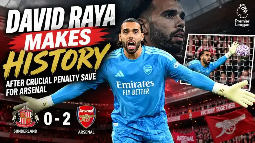 David Raya Makes Premier League History After Crucial Penalty Save for Arsenal