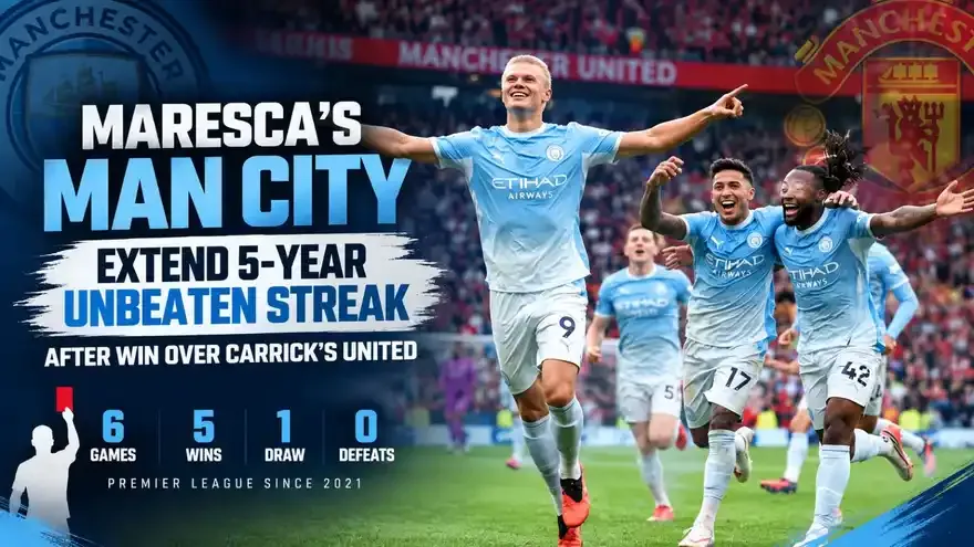 Maresca's Man City Extend Unique 5-Year Unbeaten Streak After Win Over Carrick's United