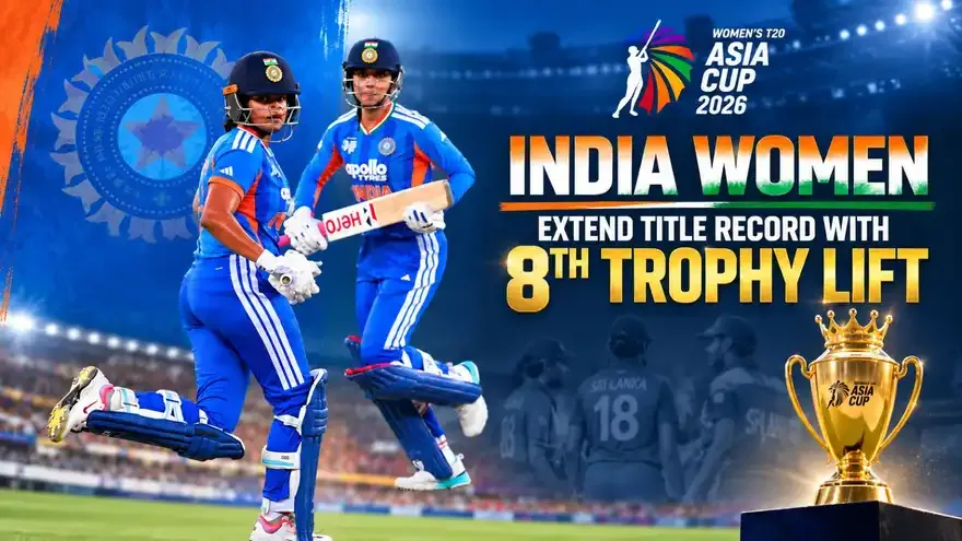 Women’s T20 Asia Cup 2026: India Women Seal Record Eighth Title With 72-Run Win