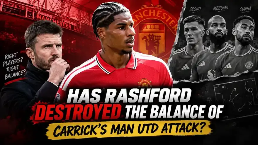 Has Rashford Destroyed the Balance of Carrick's Man Utd Attack?