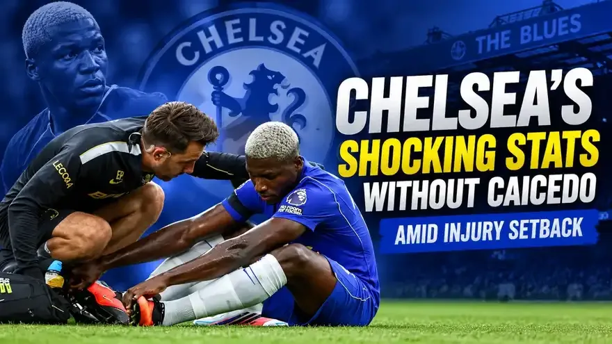 Chelsea's Shocking Stats Without Caicedo Amid Injury Setback