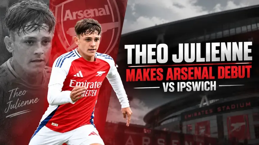 Theo Julienne Makes Arsenal Senior Debut Against Ipswich: Who Is He?