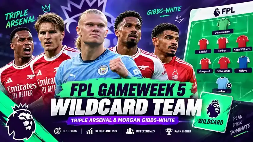 Best FPL Wildcard Team for Gameweek 5: Triple Arsenal & Gibbs-White