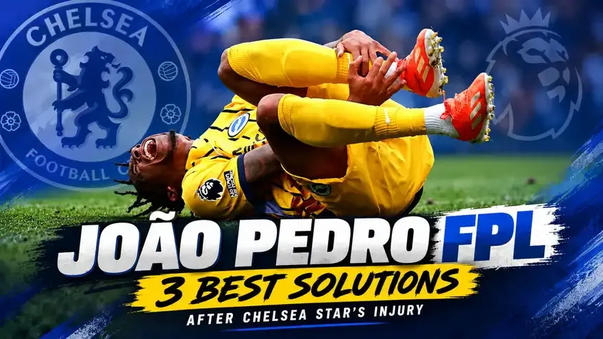 João Pedro FPL: 3 Best Solutions After Chelsea Star's Injury
