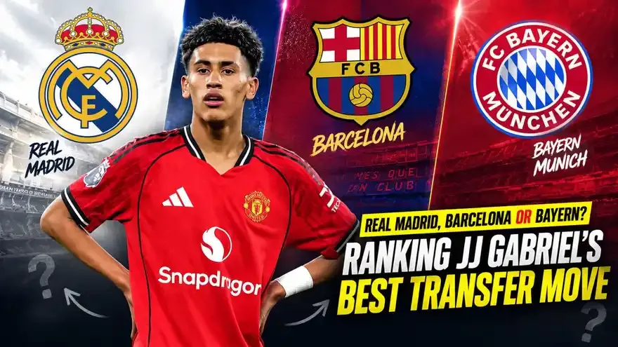 Real Madrid, Barcelona or Bayern? Ranking JJ Gabriel's Best Transfer Destinations