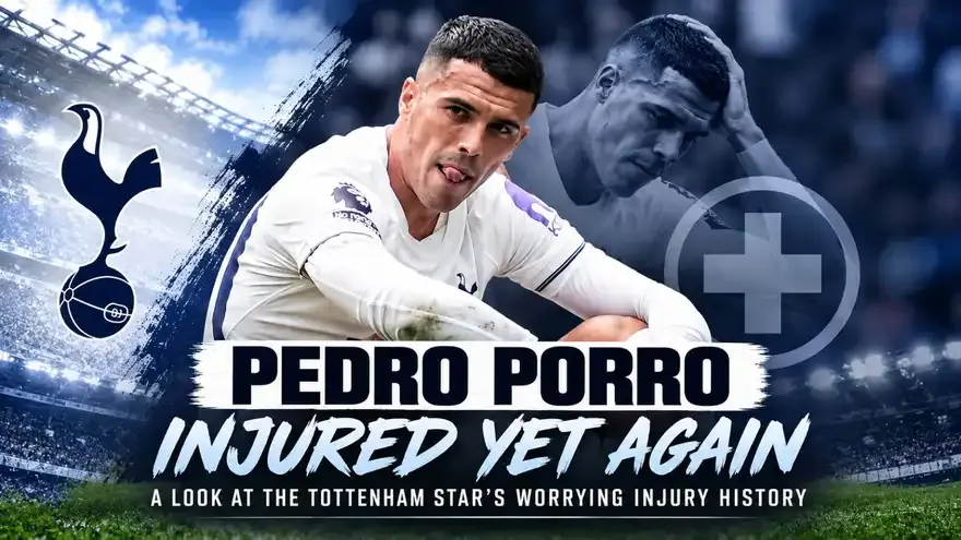 Pedro Porro Injured Yet Again: A Look at the Tottenham Star's Worrying Injury History