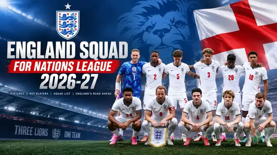 England Nations League Squad 2026-27: Trent & Palmer Return