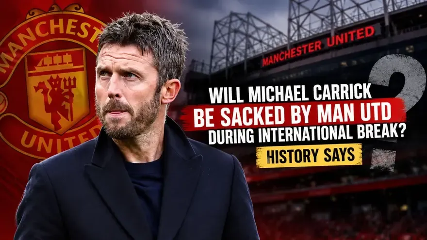 Will Michael Carrick Be Sacked by Man Utd During International Break? History Says