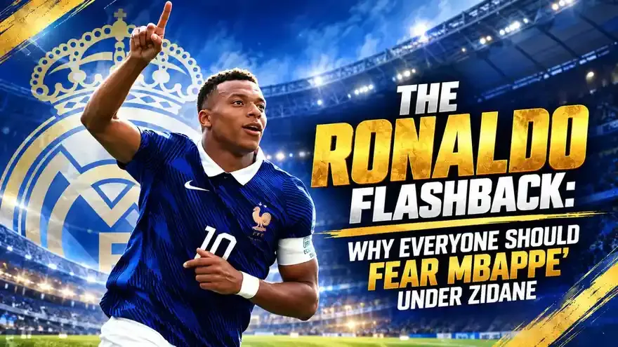 Why Everyone Should Fear Mbappe Under Zidane: The Ronaldo Flashback