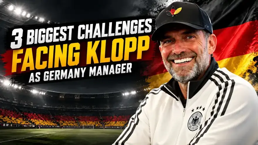 3 Biggest Challenges Facing Jürgen Klopp as Germany Manager