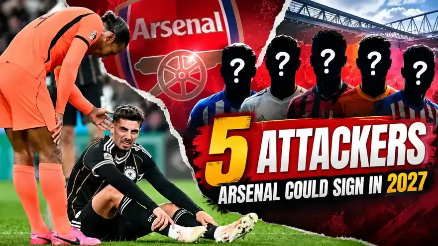 5 Attackers Arsenal Could Target in 2027 Amid Kai Havertz Injury Concerns