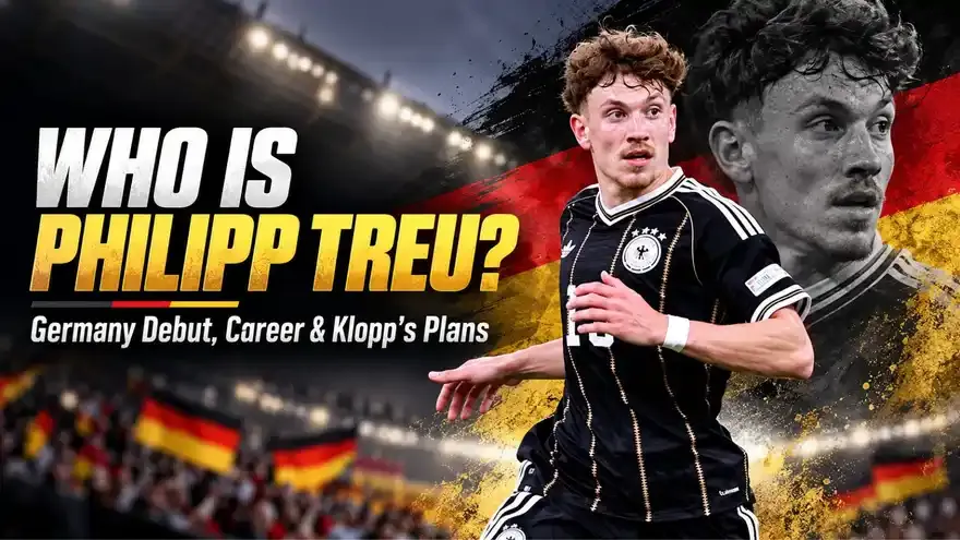 Who Is Philipp Treu? 25-Year-Old Handed Germany Debut by Klopp
