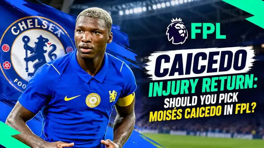 Caicedo Injury Return: Should You Pick Moisés Caicedo in FPL?