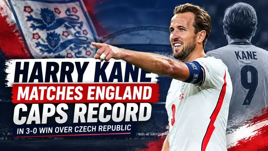 Harry Kane Equals England Caps Record With Two Goals vs Czech Republic