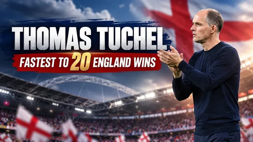 Thomas Tuchel Becomes Fastest England Manager to 20 Wins