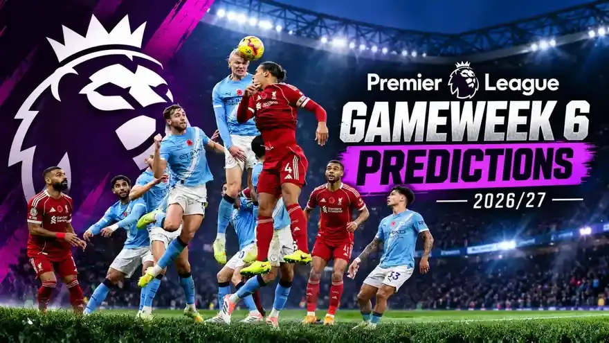 Premier League Gameweek 6 Predictions for 2026/27