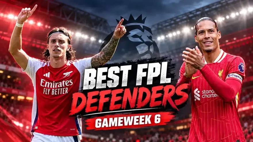 Top 5 Best FPL Defenders This week: GW6, Premier League 2026-27