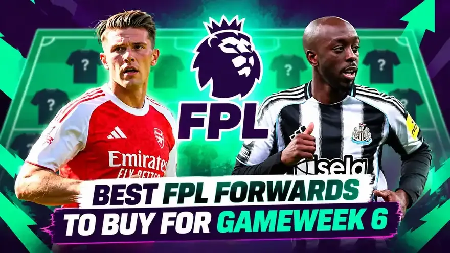 Top 5 Best FPL Forwards this week: GW6, Premier League 2026-27