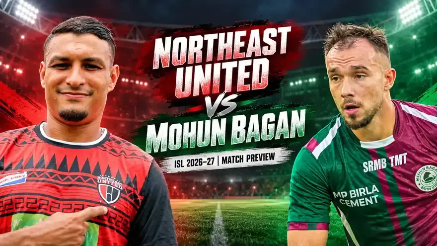 Northeast United vs Mohun Bagan ISL 2026-27 Match Preview, Predicted Lineups & Prediction