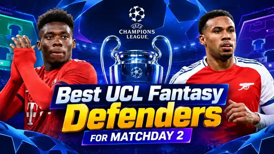 Top 5 Best UCL Fantasy Defenders for Matchday 2 (2026/27)