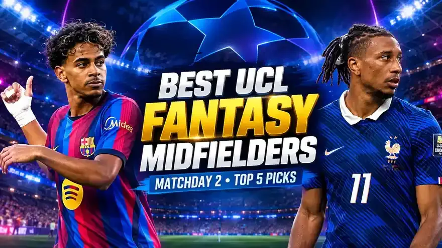 Top 5 Best UCL Fantasy Midfielders for Matchday 2 (2026/27)