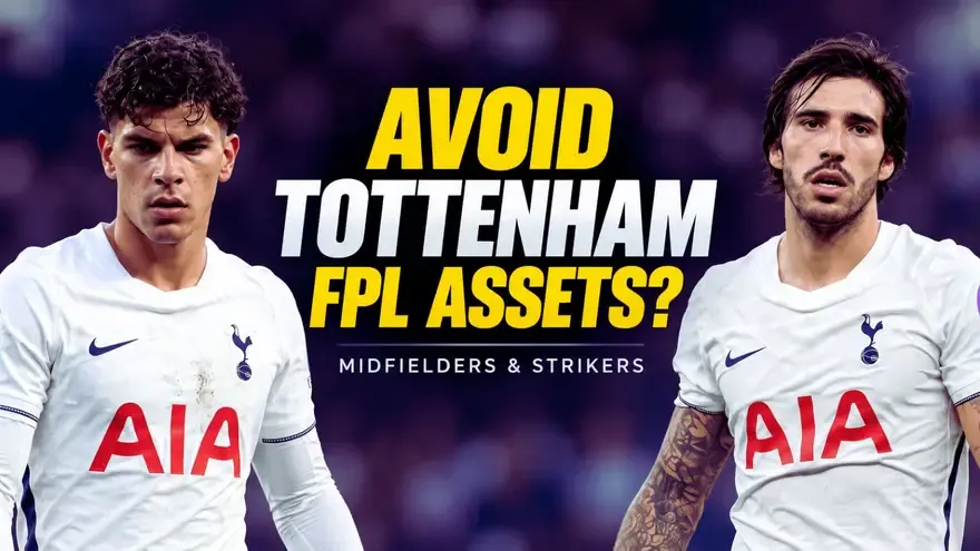 Tottenham FPL: Why to Avoid All Their Midfielders and Strikers for Now