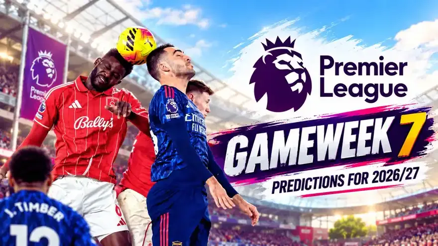 Premier League Gameweek 7 Predictions for 2026/27