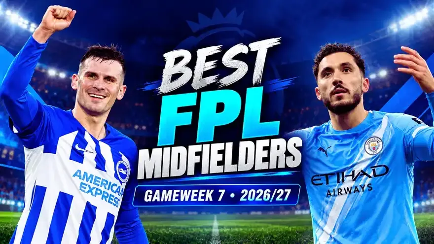 Top 5 Best FPL Midfielders This week: GW7 Premier League 2026-27