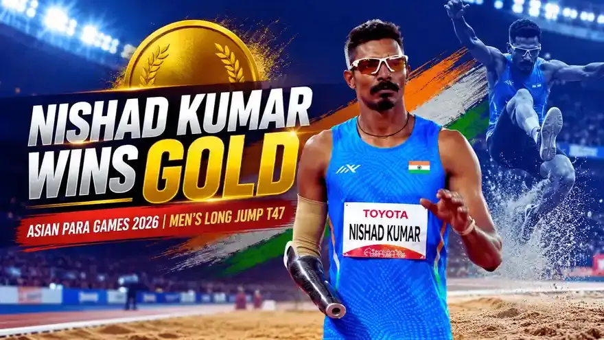 Asian Para Games 2026: Nishad Kumar Claims Long Jump Gold Medal