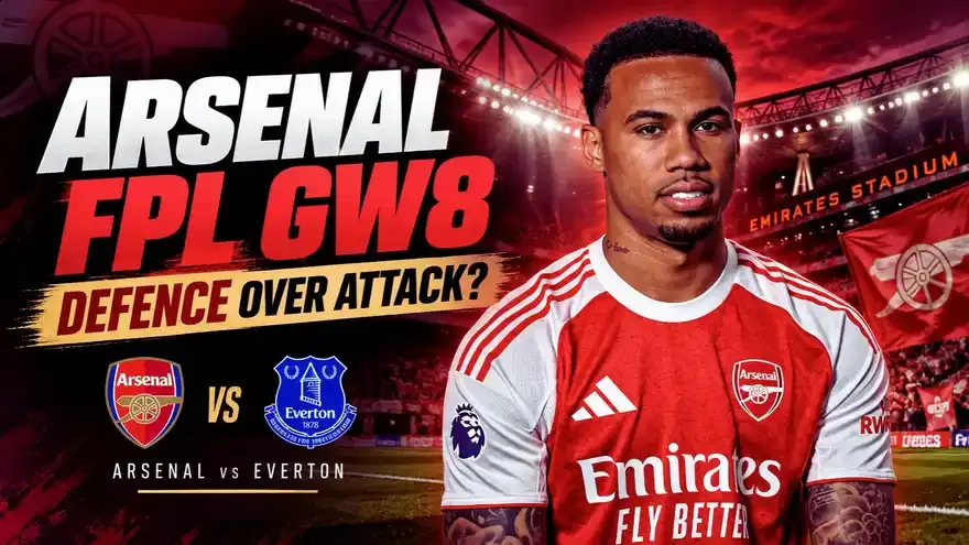Arsenal FPL GW8: Why Pick Defenders Over Attackers Against Everton? 