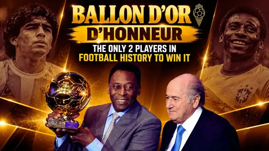 Ballon d'Or d'Honneur: The Only 2 Players in Football History to win it