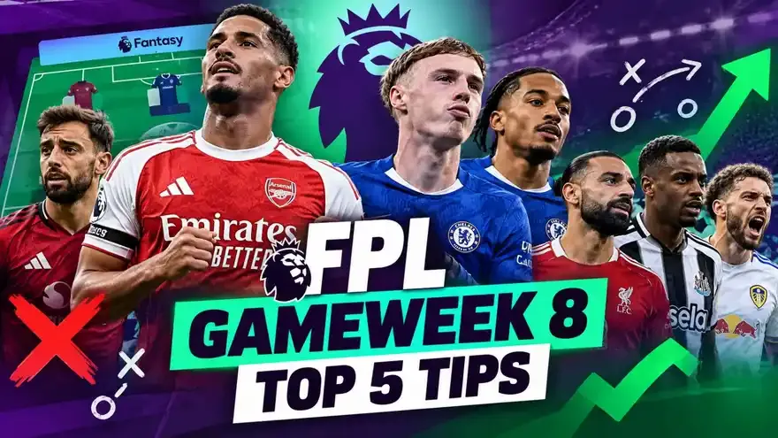 FPL tips for this week - Gameweek 8 (GW8) Premier League 2026-27