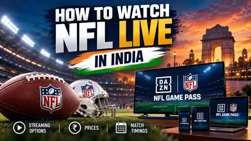 How to Watch NFL Live in India (2026): Streaming, Price & Timings