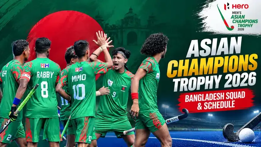 Hero Men’s Asian Champions Trophy 2026: Bangladesh Squad, Schedule, Fixtures & Records