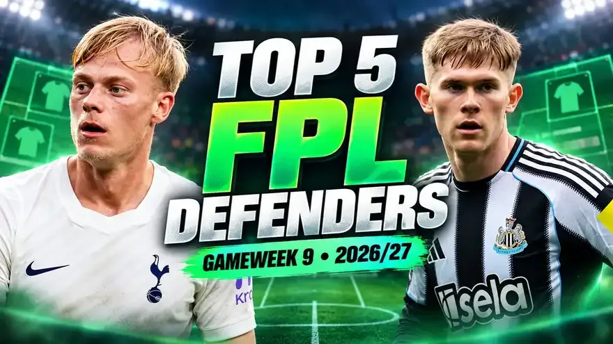 Top 5 Best FPL Defenders This week: GW9, Premier League 2026-27